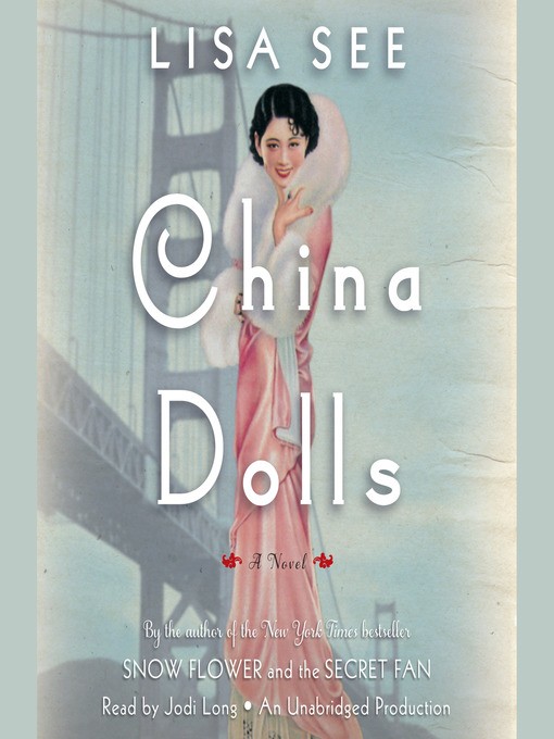 Title details for China Dolls by Lisa See - Available